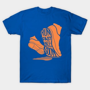 run fast finish soon T-Shirt